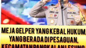 Diam dan Membisu Soal Dugaan Maraknya Perjudian Gelper di Pelalawan, GWI Riau: Kapolda Harus Evaluasi Kapolres Pelalawan!